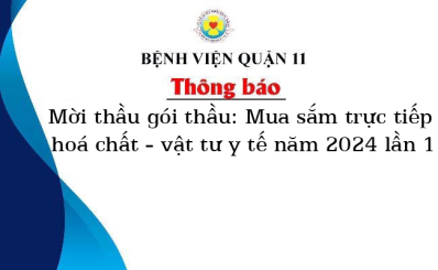 Thông báo mời thầu gói thầu: Mua sắm trực tiếp hoá chất - vật tư y tế năm 2024 lần 1